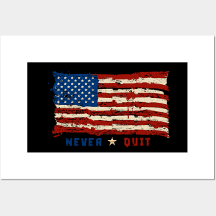 American Flag - Never Quit Posters and Art